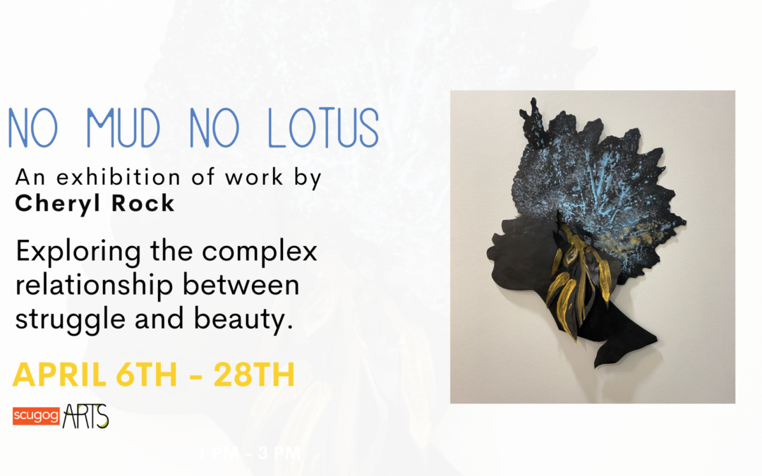 No Mud, No Lotus: Exhibition of work by Cheryl Rock